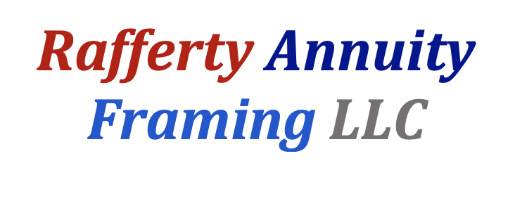 Rafferty Annuity Framing LLC